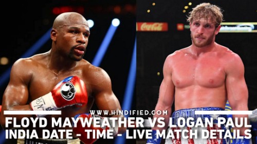 Floyd Mayweather Vs Logan Paul, Logan Paul Vs Floyd Mayweather Date Time India, Logan Paul Vs Floyd Mayweather India Time Date, Logan Paul Vs Mayweather Live India