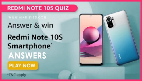Redmi Note 10S Amazon Quiz Answers, Win Redmi Note 10S Smartphone Amazon, Amazon Redmi Note 10S Quiz Details, Amazon Redmi Note 10S Quiz Answers