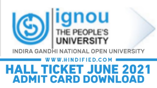 IGNOU Hall Ticket Admit Card, IGNOU Hall Ticket 2021, IGNOU Admit Card Download, IGNOU June TEE 2021 admit card, IGNOU TEE June 2021, IGNOU TEE Date Sheet June 2021 Download, IGNOU June 2021 Date Sheet PDF